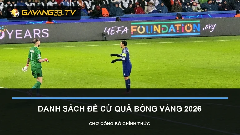 danh sách đề cử quả bóng vàng 2026 - ảnh đội bóng