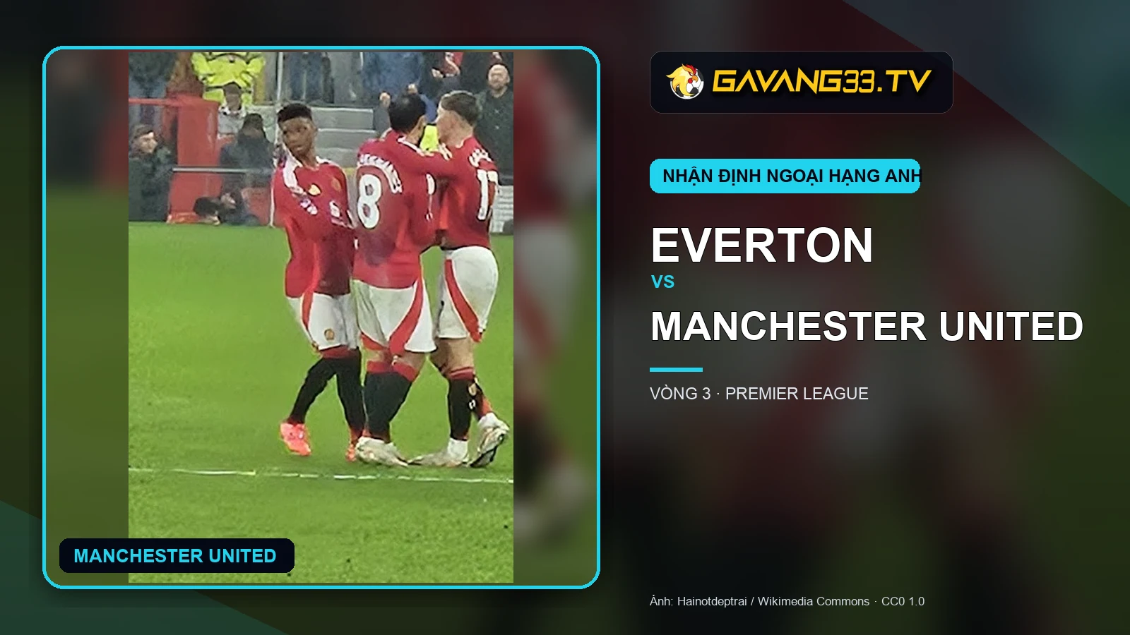 Nhận định Everton vs Man Utd - cầu thủ Manchester United